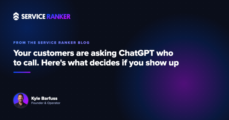 Your customers are asking ChatGPT who to call. Here’s what decides if you show up