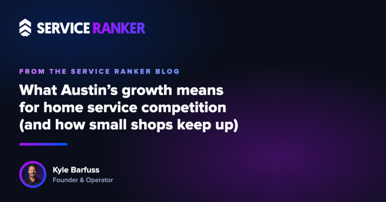 What Austin’s growth means for home service competition (and how small shops keep up)