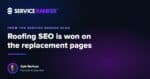 Roofing SEO is won on the replacement pages, not the repair ones